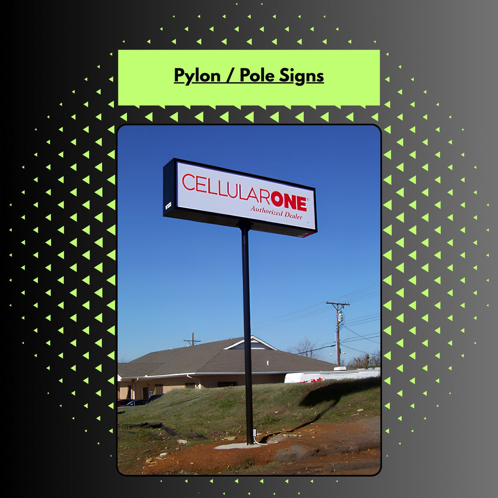 Pylon / Pole Signs